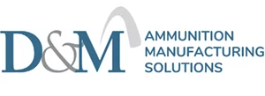 D&M Ammunition Manufacturing Solutions