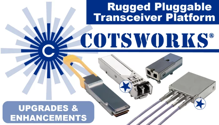 Enhancements and Upgrades to the Rugged Pluggable Transceiver Platform